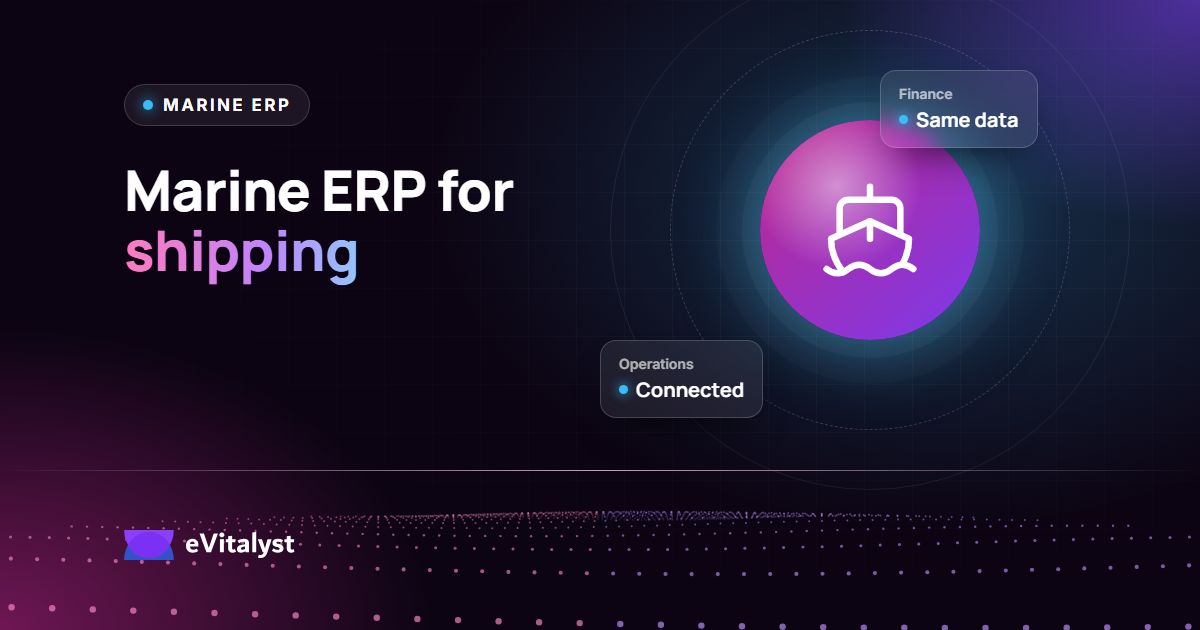 An Integrated Marine ERP, The Benefits for the Shipping Industry